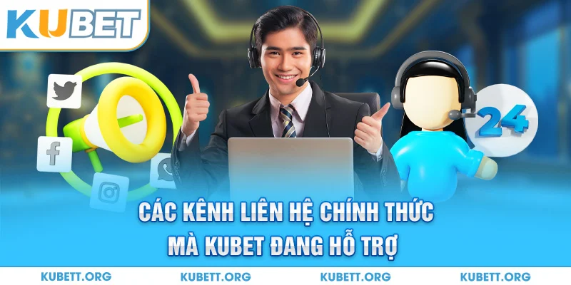 Các kênh liên hệ chính thức mà KUBET đang hỗ trợ