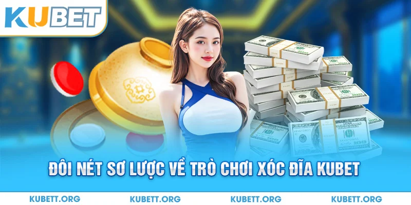 Đôi nét sơ lược về trò chơi xóc đĩa Kubet
